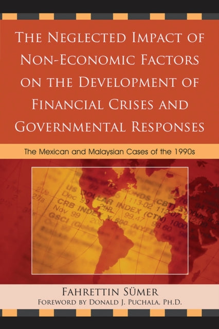 Book cover of: Neglected Impact of Non-Economic Factors on the Development of Financial Crises and Governmental Responses. By: Fahrettin Sumer