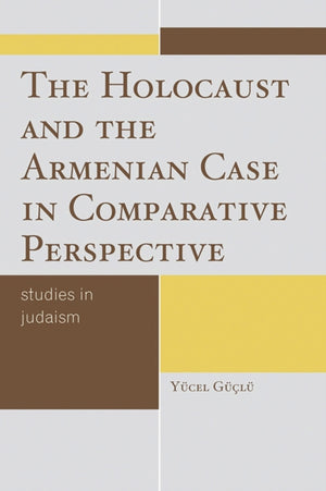 Holocaust and the Armenian Case in Comparative Perspective