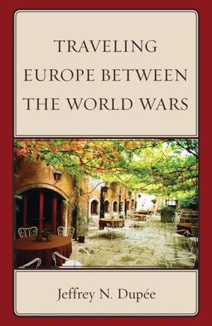 Traveling Europe Between the World Wars