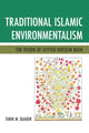 Book cover of: Traditional Islamic Environmentalism. By: Tarik M. Quadir
