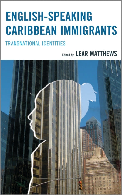 Book cover of: English-Speaking Caribbean Immigrants. By: Lear Matthews