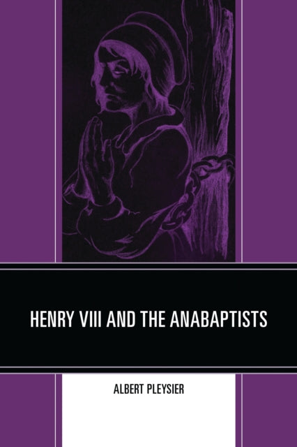 Book cover of: Henry VIII and the Anabaptists