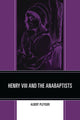 Book cover of: Henry VIII and the Anabaptists