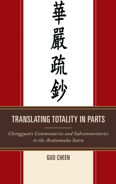 Book cover of: Translating Totality in Parts. By: Guo Cheen