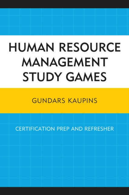 Book cover of: Human Resource Management Study Games. By: Gundars Kaupins