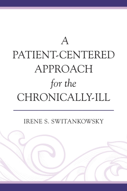 A Patient-Centered Approach for the Chronically-Ill