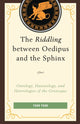 Book cover of: Riddling between Oedipus and the Sphinx. By: Yuan Yuan