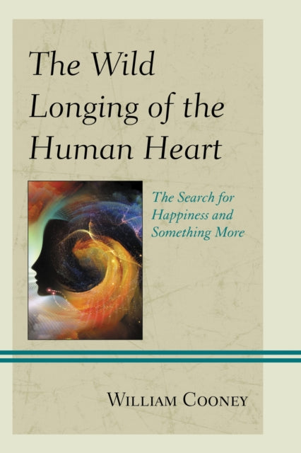 The Wild Longing of the Human Heart