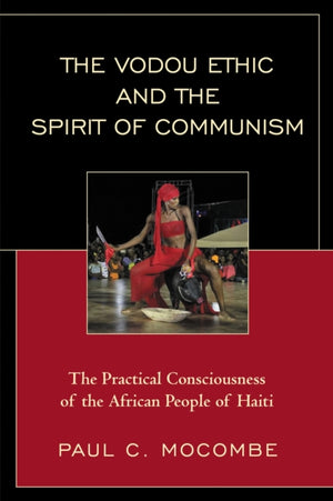 The Vodou Ethic and the Spirit of Communism