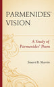Book cover of: Parmenides’ Vision. By: Stuart B. Martin