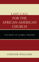 Book cover of: Last Call for the African-American Church. By: Chester Williams