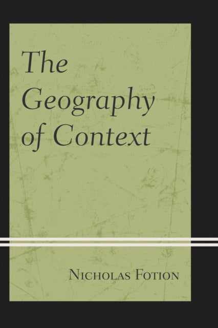 Book cover of: Geography of Context. By: Fotion