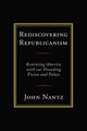 Book cover of: Rediscovering Republicanism. By: John Nantz