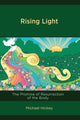 Book cover of: Rising Light. By: Michael Hickey