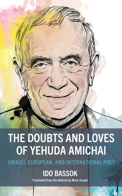 Book cover of: Doubts and Loves of Yehuda Amichai. By: Ido Bassok