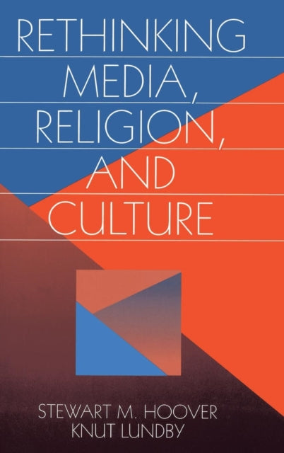 Book cover of: Rethinking Media, Religion, and Culture
