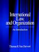 Book cover of: International Law and Organization