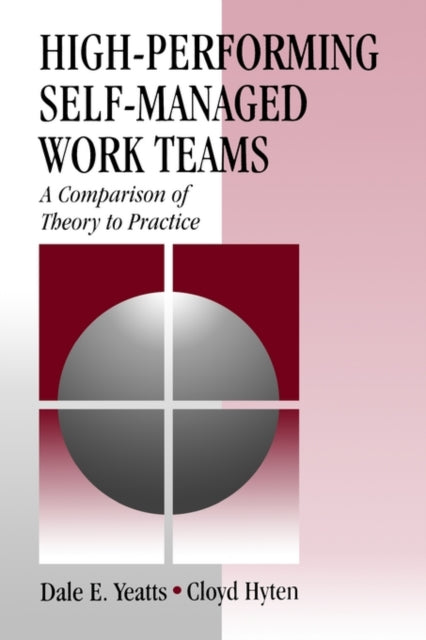 Book cover of: High-Performing Self-Managed Work Teams. By: Dale E. Yeatts