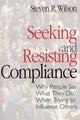 Book cover of: Seeking and Resisting Compliance. By: Steven R. Wilson