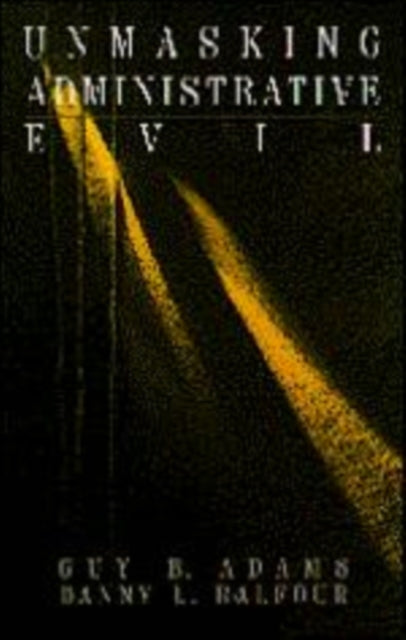 Book cover of: Unmasking Administrative Evil