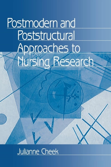 Book cover of: Postmodern and Poststructural Approaches to Nursing Research