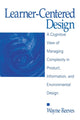 Book cover of: Learner-Centered Design. By: Wayne Reeves