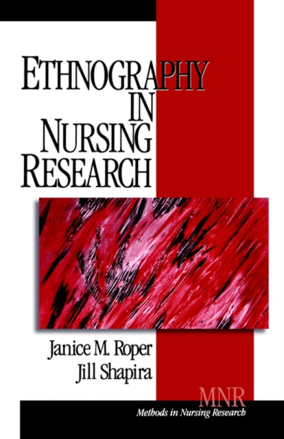 Book cover of: Ethnography in Nursing Research. By: Janice M. Roper