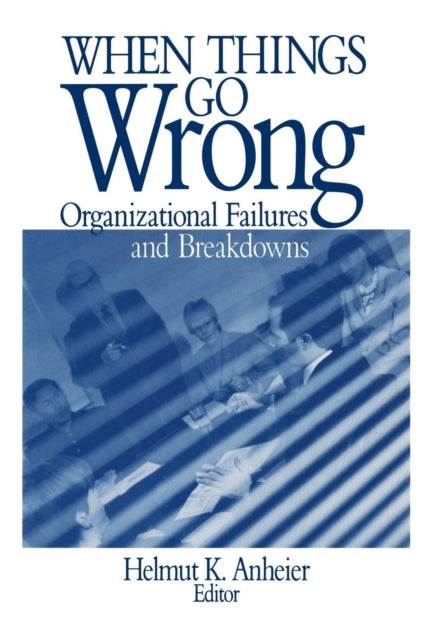 Book cover of: When Things Go Wrong. By: Helmut K. Anheier