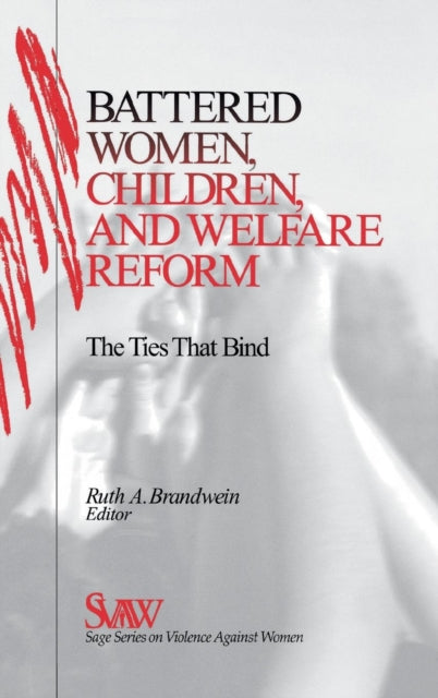 Book cover of: Battered Women, Children, and Welfare Reform. By: Ruth A. Brandwein