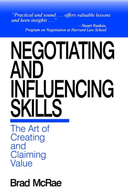 Book cover of: Negotiating and Influencing Skills. By: Brad McRae