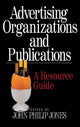 Book cover of: Advertising Organizations and Publications. By: John Philip Jones
