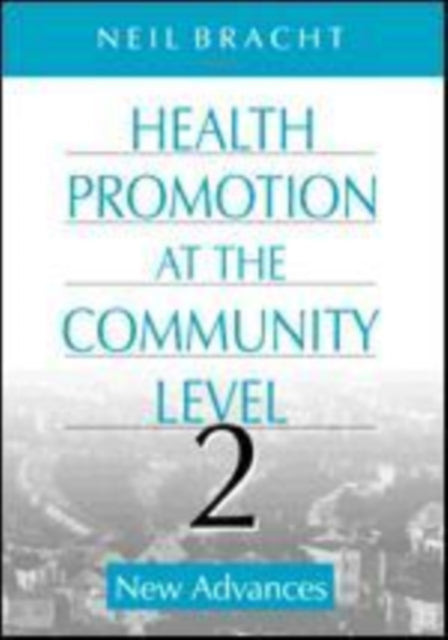 Book cover of: Health Promotion at the Community Level. By: Neil Bracht