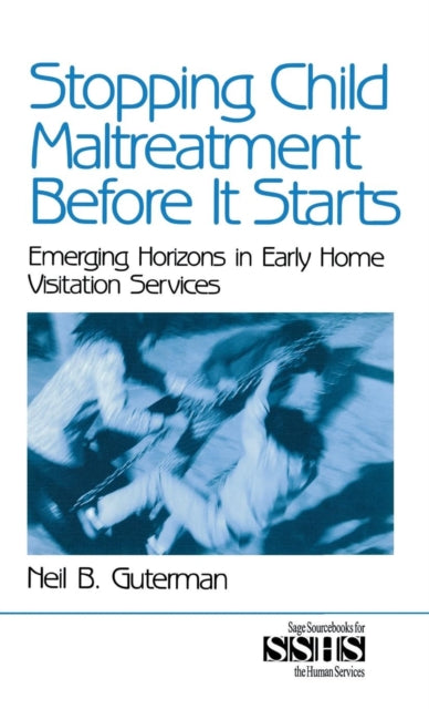 Book cover of: Stopping Child Maltreatment Before it Starts. By: Neil B. Guterman