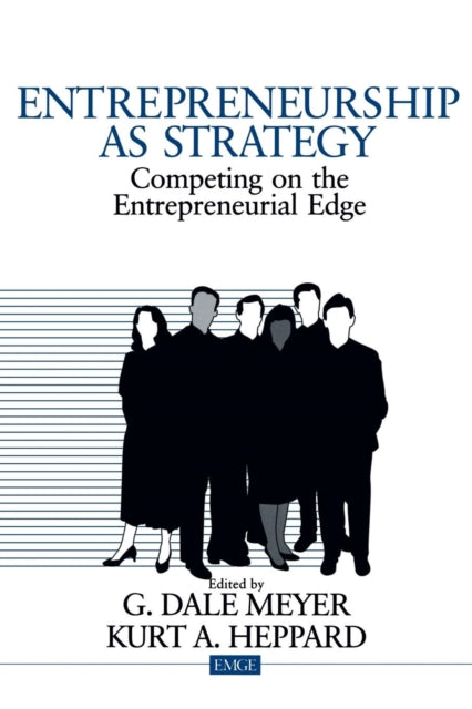 Book cover of: Entrepreneurship as Strategy. By: G. Dale Meyer
