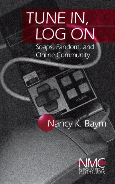 Book cover of: Tune In, Log On. By: Nancy K. Baym