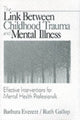 Book cover of: Link Between Childhood Trauma and Mental Illness. By: Barbara Everett