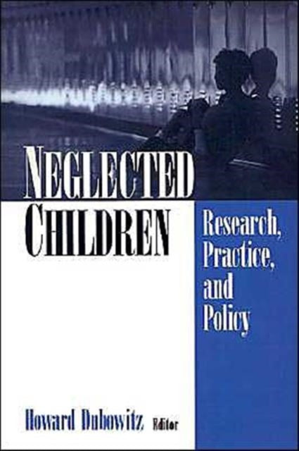 Book cover of: Neglected Children. By: Howard Dubowitz