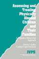 Book cover of: Assessing and Treating Physically Abused Children and Their Families. By: David J. Kolko