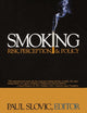 Book cover of: Smoking. By: Paul Slovic
