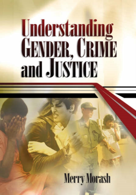 Book cover of: Understanding Gender, Crime, and Justice. By: Merry Morash