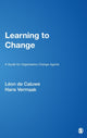 Book cover of: Learning to Change. By: Leon De Caluwe