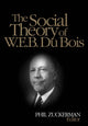 Book cover of: Social Theory of W.E.B. Du Bois