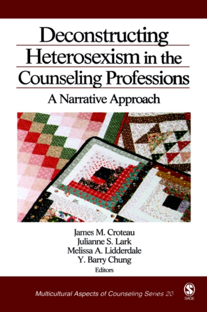 Book cover of: Deconstructing Heterosexism in the Counseling Professions