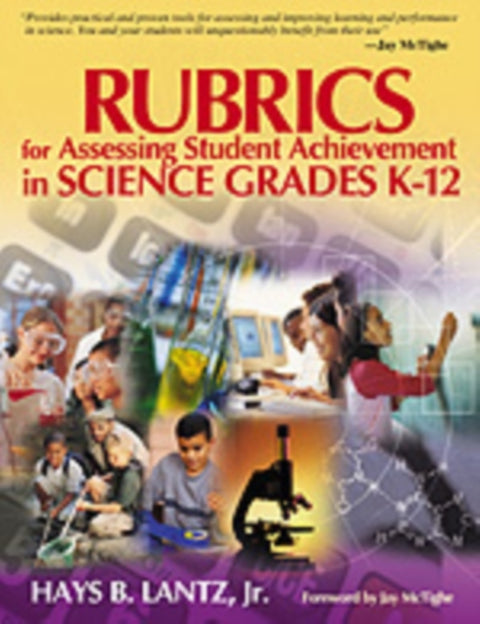 Rubrics for Assessing Student Achievement in Science Grades K-12