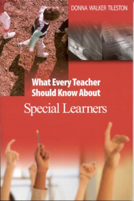 Book cover of: What Every Teacher Should Know About Special Learners. By: Donna E. Walker Tileston