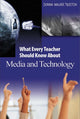 Book cover of: What Every Teacher Should Know About Media and Technology. By: Donna E. Walker Tileston
