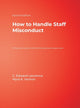 Book cover of: How to Handle Staff Misconduct