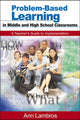 Book cover of: Problem-Based Learning in Middle and High School Classrooms. By: Ann Lambros