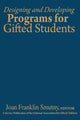 Book cover of: Designing and Developing Programs for Gifted Students. By: Joan Franklin Smutny
