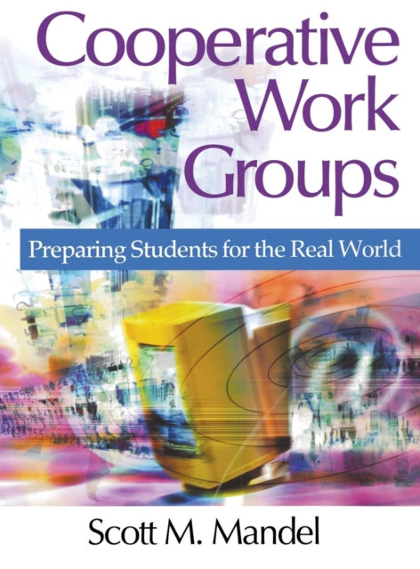 Book cover of: Cooperative Work Groups. By: Scott M.  (Mitchell) Mandel